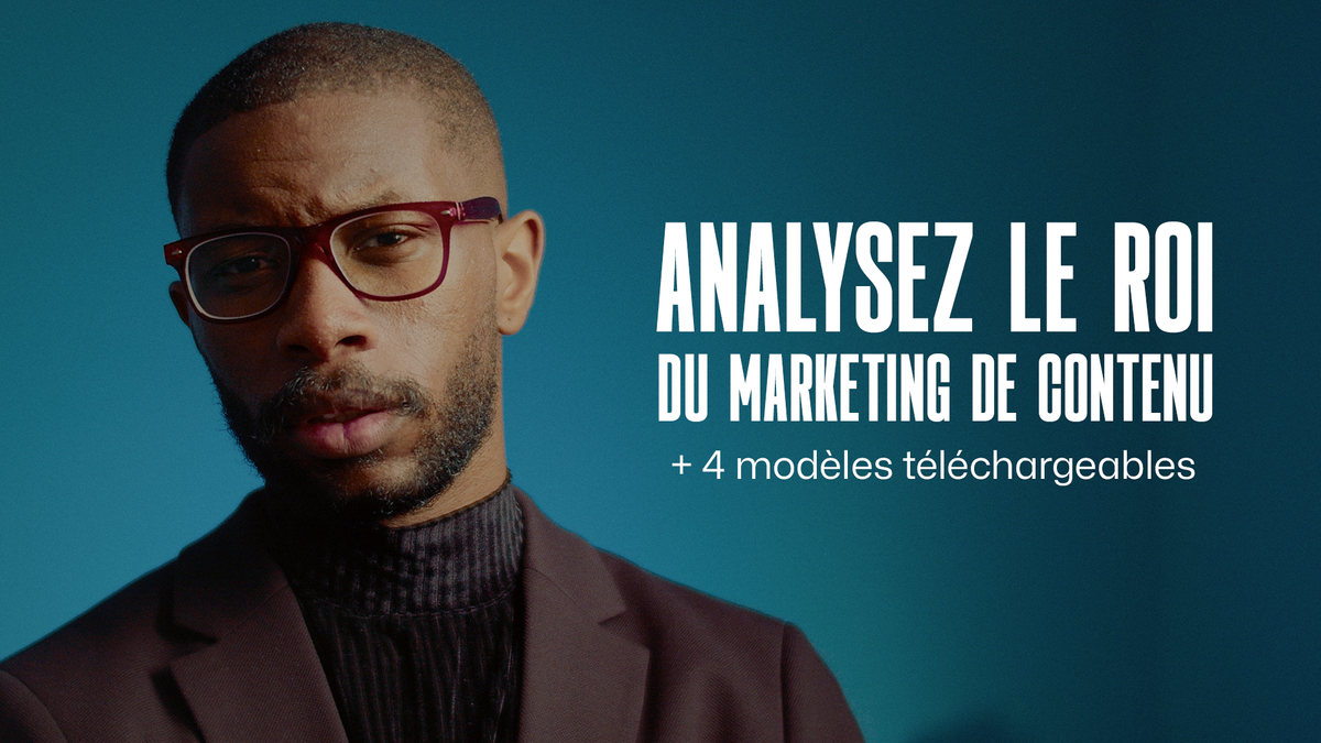 Analysez le ROI du marketing de contenu